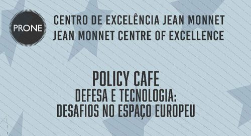 Policy Cafe | Defesa e Tecnologia: Desafios no Espaço Europeu