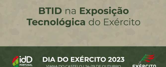 BTID na Exposição Tecnológica do Dia do Exército Português 2023