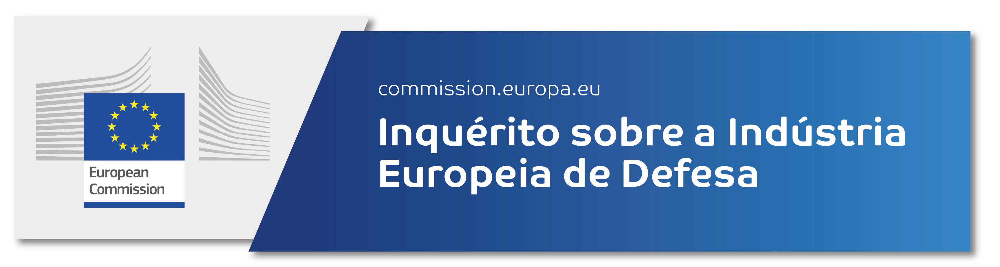 Convite à Participação em Inquérito sobre a Indústria Europeia de Defesa Convite à Participação em Inquérito sobre a Indústria Europeia de Defesa