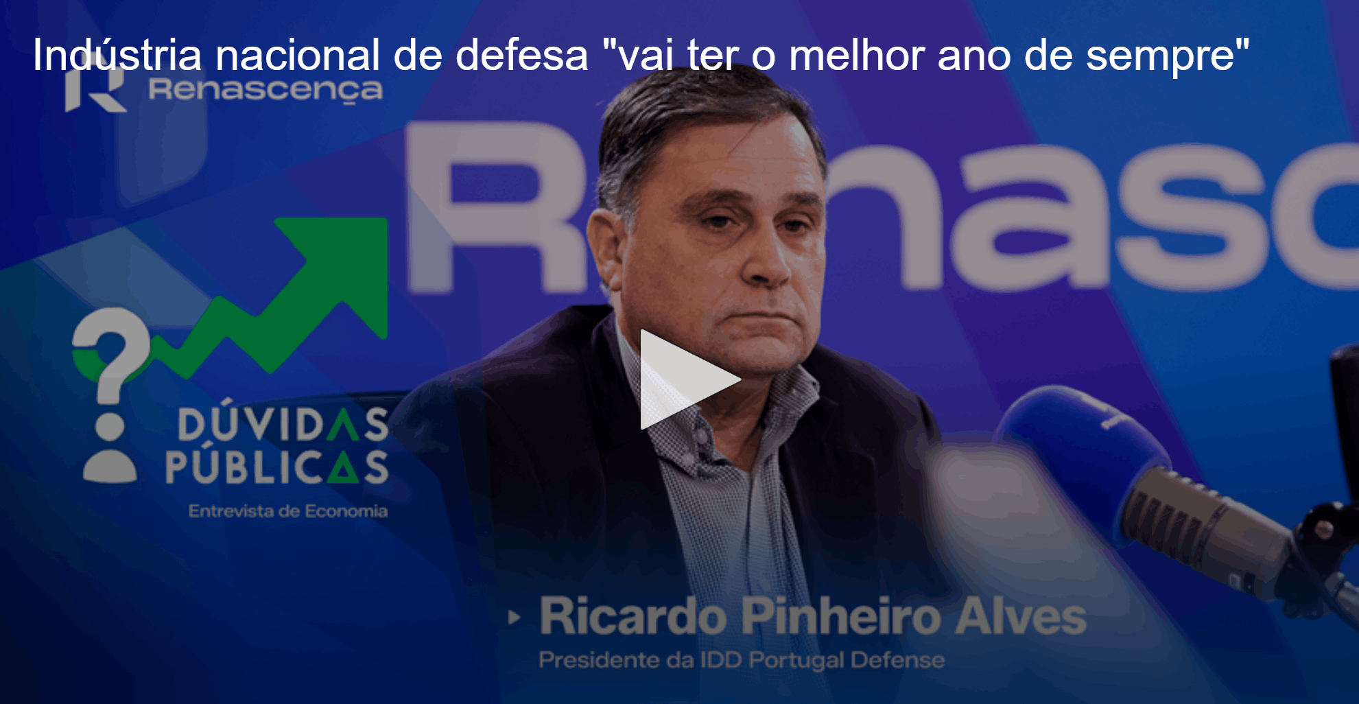 Indústria de Defesa Nacional com volume de negócios record - Entrevista de Ricardo Pinheiro Alves à Rádio Renascença